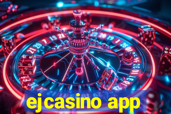 ejcasino app